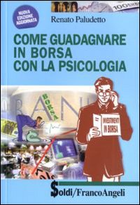 Come guadagnare in borsa con la psicologia