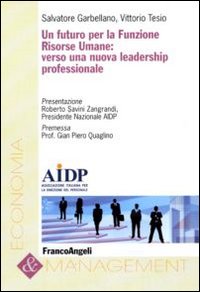 Un futuro per la funzione risorse umane: verso una nuova leadership professionale