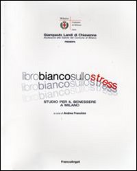 Libro bianco sullo stress. Studio per il benessere a Milano