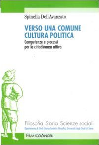 Verso una comune cultura politica. Competenze e processi per la cittadinanza attiva