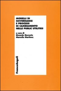 Modelli di governance e processi di cambiamento nelle public utilities