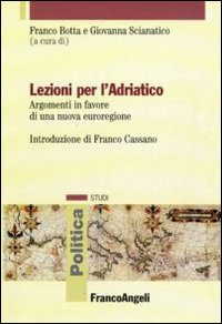 Lezioni per l'Adriatico. Argomenti in favore di una nuova euroregione