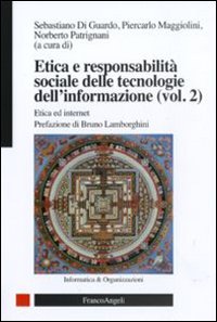 Etica e responsabilità sociale delle tecnologie dell'informazione. Vol. 2: Etica ed internet