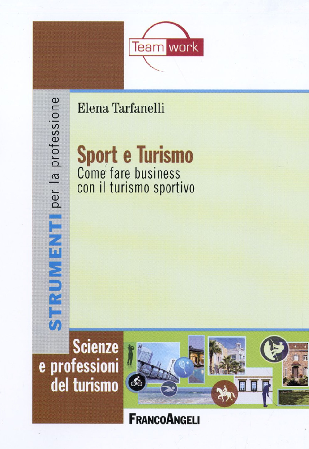 Sport e turismo. Come fare business con il turismo sportivo