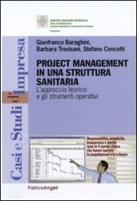 Project management in una struttura sanitaria. L'approccio teorico e gli strumenti operativi