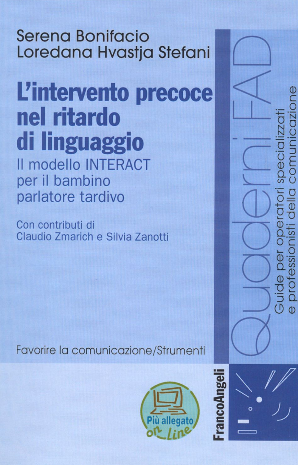 L'intervento precoce nel ritardo di linguaggio. Il modello INTERACT per il bambino parlatore tardivo