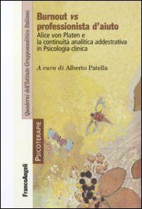 Burnout vs professionista d'aiuto. Alice von Platen e la continuità analitica addestrativa in psicologia clinica