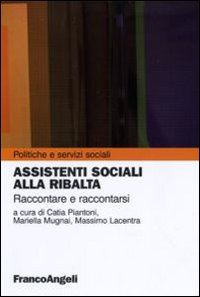 Assistenti sociali alla ribalta. Raccontare e raccontarsi