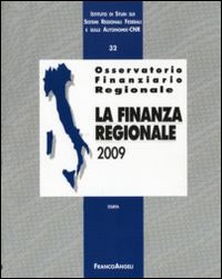 Osservatorio finanziario regionale. Vol. 32: La finanza regionale 2009