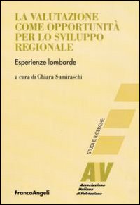 La valutazione come opportunità per lo sviluppo regionale. Esperienze lombarde