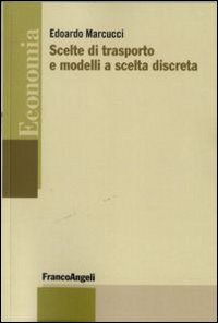 Scelte di trasporto e modelli a scelta discreta