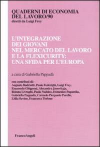 L'integrazione dei giovani nel mercato del lavoro e la flexicurity: una sfida per l'Europa