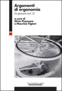 Argomenti di ergonomia. Un glossario. Vol. 2