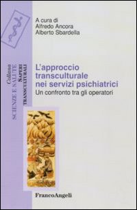 L'approccio transculturale nei servizi psichiatrici. Un confronto tra gli operatori