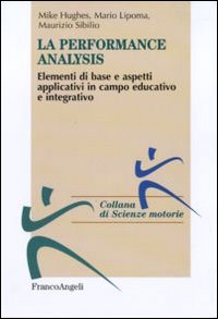 Performance analysis. Elementi di base e aspetti applicativi in campo educativo e integrativo