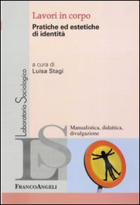 Lavori in corpo. Pratiche ed estetiche di identità