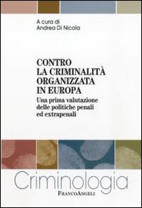 Contro la criminalità organizzata in Europa. Una prima valutazione delle politiche penali ed extrapenali