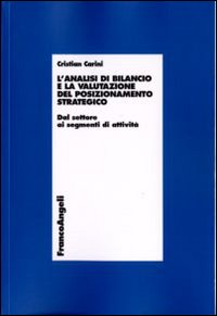 L'analisi di bilancio e la valutazione del posizionamento strategico. Dal settore ai segmenti di attività