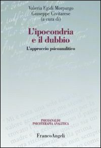 L'ipocondria e il dubbio. L'approccio psicoanalitico