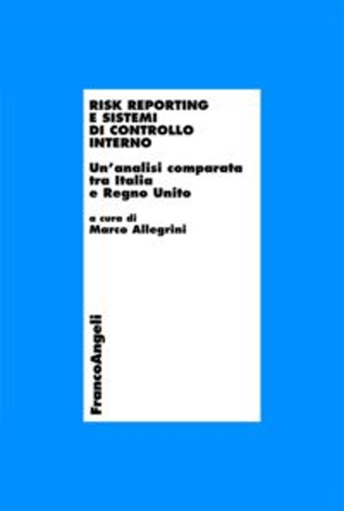 Risk reporting e sistemi di controllo interno. Un'analisi comparata tra Italia e Regno Unito