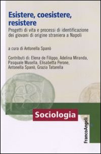 Esistere, coesistere, resistere. Progetti di vita e processi di identificazione dei giovani di origine straniera a Napoli