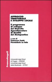 Approccio territoriale e sviluppo locale. Il programma di sviluppo del distretto agroalimentare di qualità del Metapontino