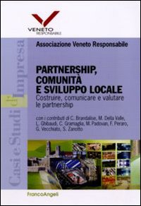 Partnership, comunità e sviluppo locale. Costruire, comunicare e valutare le partnership