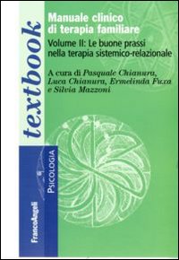 Manuale clinico di terapia familiare. Vol. 2: Le buone prassi nella terapia sistemico-relazionale