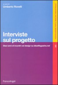 Interviste sul progetto. Dieci anni di incontri col design su IdeaMagazine.net