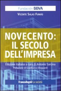 Novecento: il secolo dell'impresa