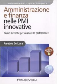 Amministrazione e finanza nelle PMI innovative. Nuove metriche per valutare la performance