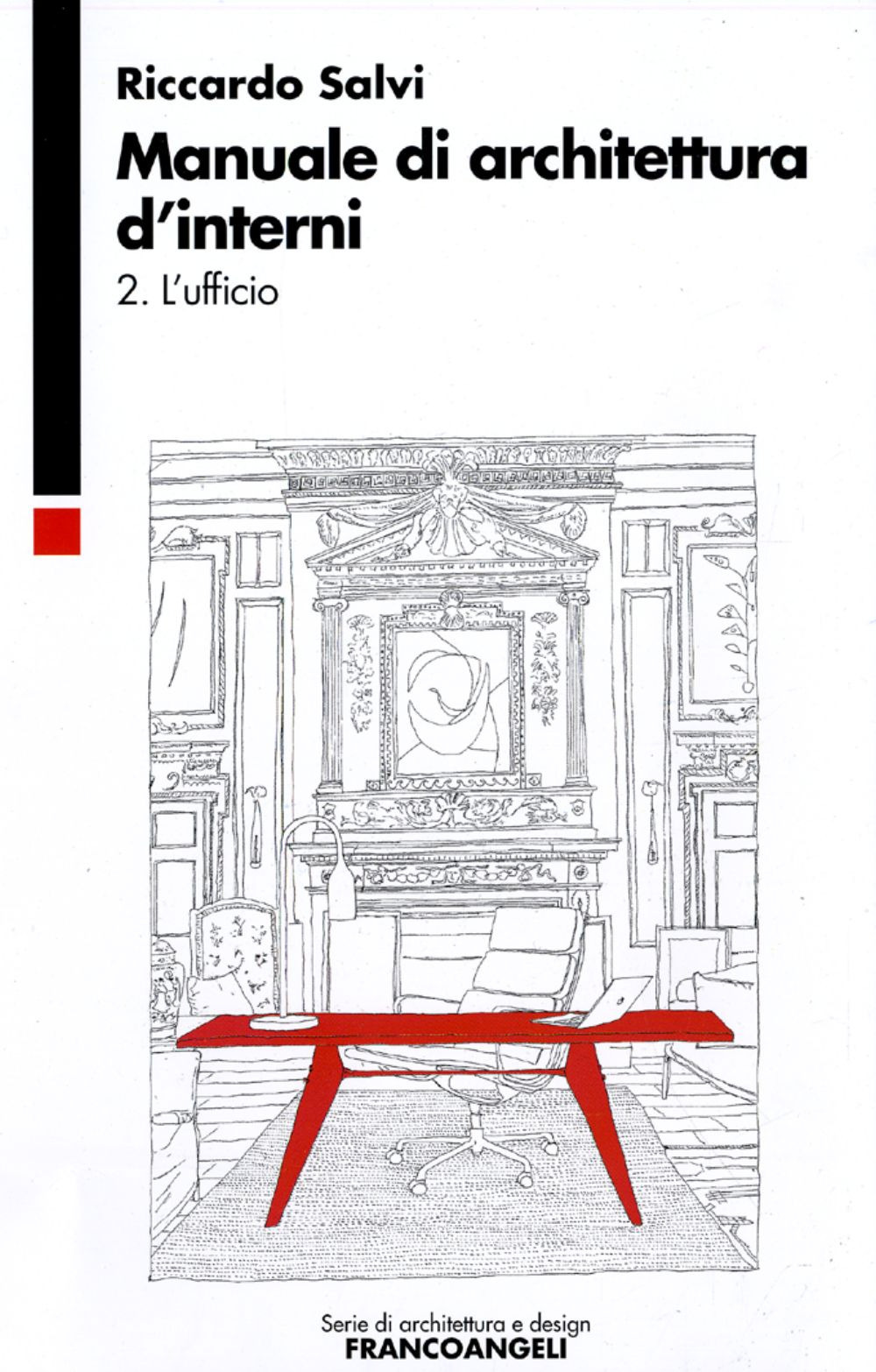 Manuale di architettura d'interni. Vol. 2: L'ufficio