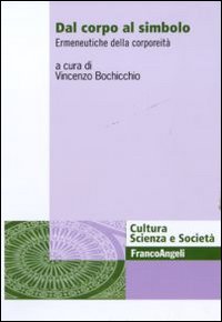Dal corpo al simbolo. Ermeneutica della corporeità