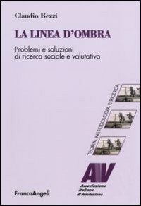 La linea d'ombra. Problemi e soluzioni di ricerca sociale e valutativa