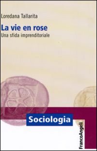 La vie en rose. Una sfida imprenditoriale