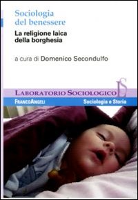 Sociologia del benessere. La religione laica della borghesia