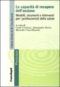 Le capacità di recupero dell'anziano. Modelli, strumenti e interventi per i professionisti della salute