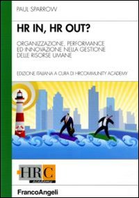 Hr in, hr out? Organizzazione, performance ed innovazione nella gestione delle risorse umane