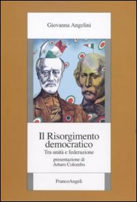 Il Risorgimento democratico. Tra unità e federazione