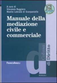 Manuale della mediazione civile e commerciale