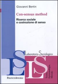 Con-sensus method. Ricerca sociale e costruzione di senso