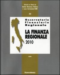 Osservatorio finanziario regionale. Vol. 33: La finanza regionale 2010