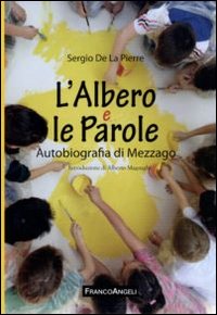 L'albero e le parole. Autobiografia di Mezzago