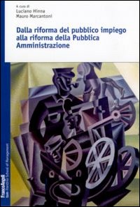 Dalla riforma del pubblico impiego alla riforma della pubblica amministrazione