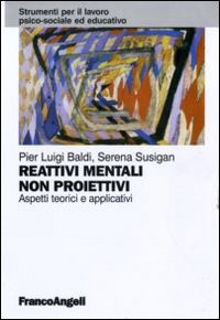 Reattivi mentali non proiettivi. Aspetti teorici e applicativi