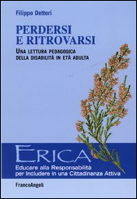 Perdersi e ritrovarsi. Una lettura pedagogica della disabilità in età adulta