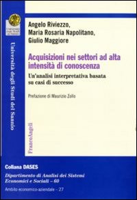 Acquisizioni nei settori ad alta intensità di conoscenza. Un'analisi interpretativa basata su casi di successo