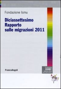 Diciasettesimo rapporto sulle migrazioni 2011