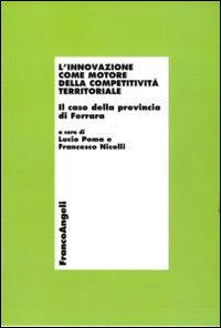 L'innovazione come motore della competitività territoriale. Il caso della provincia di Ferrara