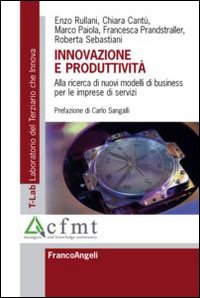 Innovazione e produttività. Alla ricerca di nuovi modelli di business per le imprese di servizi